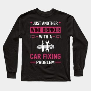 Wine Drinker Car Fixing Repair Long Sleeve T-Shirt